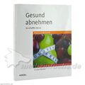 GESUND ABNEHMEN - So schaffen Sie es 12.AUFLAGE, 1 ST – PZN 2095536