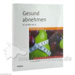 GESUND ABNEHMEN - So schaffen Sie es 12.AUFLAGE, 1 ST